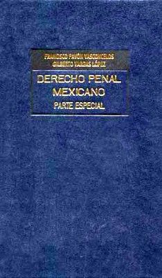 DERECHO PENAL MEXICANO (TOMO I) -PARTE ESPECIAL-