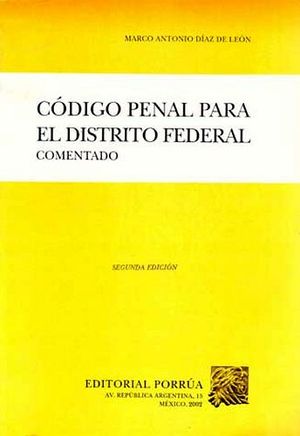 CODIGO PENAL PARA EL DISTRITO FEDERAL COMENTADO