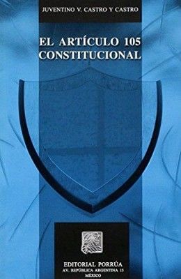 ARTICULO 105 CONSTITUCIONAL, EL
