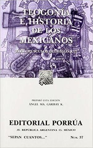 037 TEOGONA E HISTORIA DE LOS MEXICANOS  (COL.SEPAN CUANTOS)