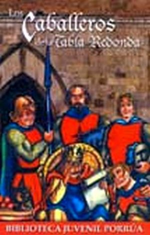 CABALLEROS DE LA TABLA REDONDA, LOS