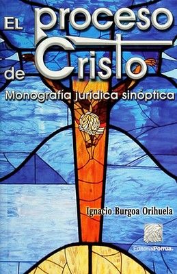 PROCESO DE CRISTO, EL 9ED. -MONOGRAFA JURDICA SINPTICA-