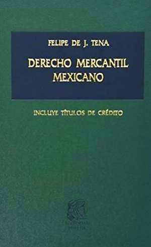 DERECHO MERCANTIL MEXICANO 22ED. -INCLUYE T�TULOS- (TELA)