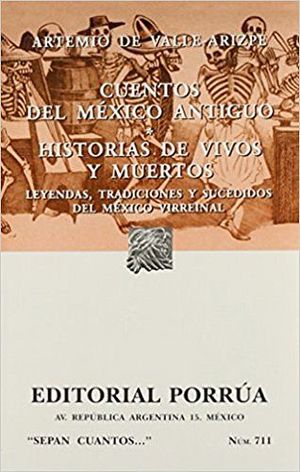 711 CUENTOS DEL MEXICO ANTIGUO