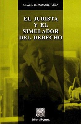 JURISTA Y EL SIMULADOR DEL DERECHO, EL 19ED.