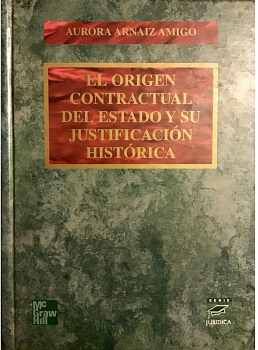 ORIGEN CONTRACTUAL DE ESTADO Y SU JUSTIFICACION HISTORICA