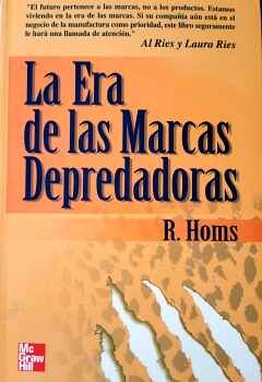 ERA DE LAS MARCAS DEPREDADORAS, LA