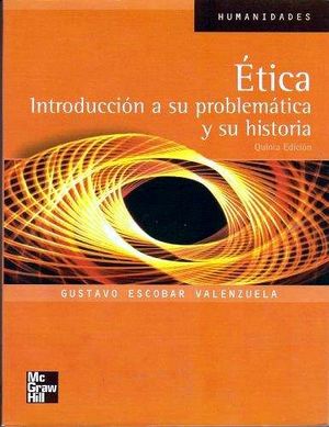 ETICA 5ED. INTRODUCCION A SUS PROBLEMAS YSU HISTORIA