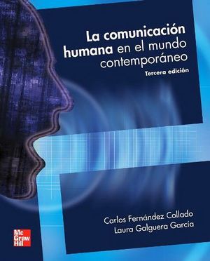 COMUNICACION HUMANA EN EL MUNDO CONTEMPORANEO 3ED.