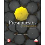 PRESUPUESTOS 2ED. -TEORIA Y PRACTICA- C/CD