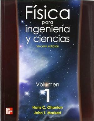 FISICA PARA INGENIERIA Y CIENCIAS VOL.I  3ED.