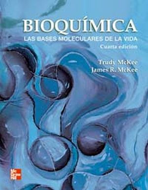 BIOQUIMICA 4ED. (LAS BASES MOLECULARES DELA VIDA)