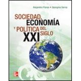 SOCIEDAD ECONOMIA Y POLITICA EN EL SIGLO XXI