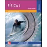 FISICA I (ED. REVISADA) (ACORDE A PROGRAMAS DGB)