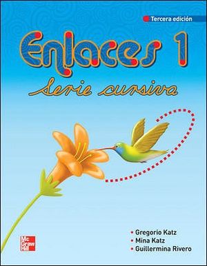 ENLACES SERIE CURSIVA 1RO. PRIM. 3ED.
