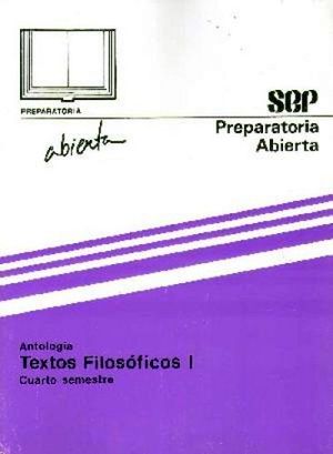 ANTOLOGA DE TEXTOS FILOSFICOS I  4TO. SEM.  I-VIII