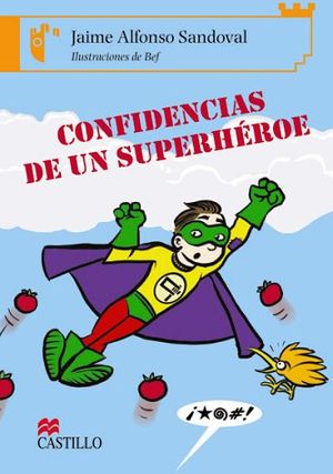 CONFIDENCIAS DE UN SUPERH�ROE 2ED. (CASTILLO DE LA LECTURA)