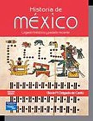 HISTORIA DE MEXICO, LEGADO HISTORICO Y PASADO RECIENTE 2ED.