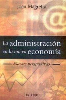 ADMINISTRACION EN LA NUEVA ECONOMIA        (0710)