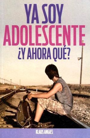 YA SOY ADOLESCENTE Y AHORA QUE?