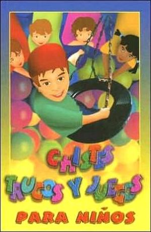 CHISTES, TRUCOS Y JUEGOS PARA NIOS