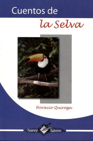 CUENTOS DE LA SELVA  (COL. NUEVO TALENTO)