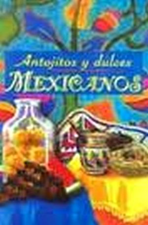 ANTOJITOS Y DULCES MEXICANOS