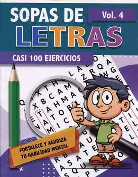 SOPAS DE LETRAS VOL.4 -CASI 100 EJERCICIOS-