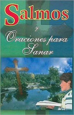 SALMOS Y ORACIONES PARA SANAR EL ALMA