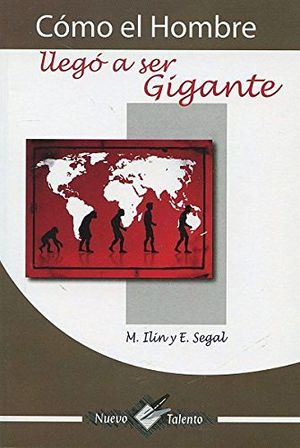 COMO EL HOMBRE LLEGO A SER GIGANTE (COL. NUEVO TALENTO)