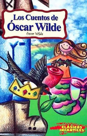 CUENTOS DE SCAR WILDE, LOS (CLSICOS INFANTILES)
