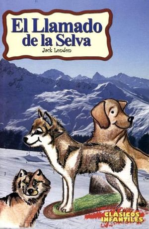 LLAMADO DE LA SELVA, EL (CLASICOS INFANTILES)