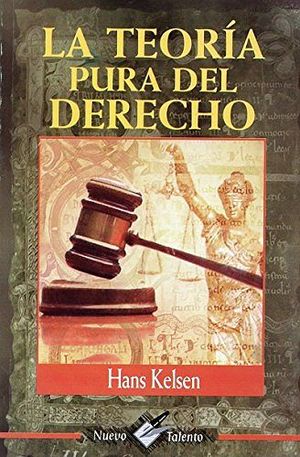 TEORIA PURA DEL DERECHO, LA (COL.NUEVO TALENTO)