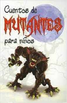 CUENTOS DE MUTANTES PARA NIOS