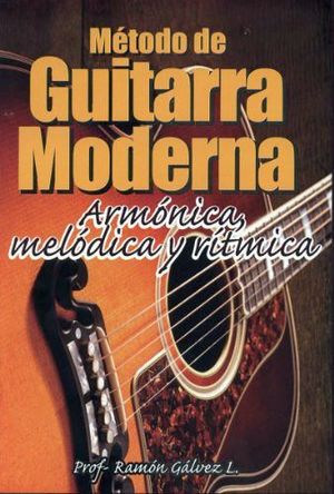 MTODO DE GUITARRA MODERNA -ARMNICA, MELDICA Y RTMICA-