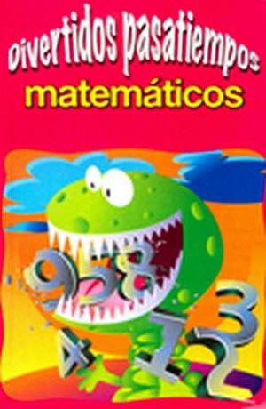 DIVERTIDOS PASATIEMPOS MATEMTICOS