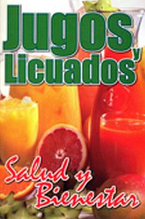 JUGOS Y LICUADOS, SALUD Y BIENESTAR