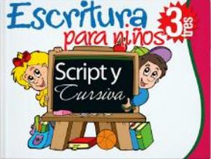 ESCRITURA SCRIPT Y CURSIVA PARA NIOS 3RO.