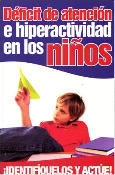 DEFICIT DE ATENCION E HIPERACTIVIDAD EN LOS NI�OS