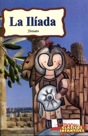 ILIADA, LA (CLASICOS INFANTILES)