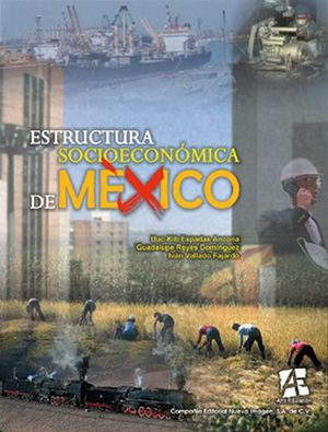 ESTRUCTURA SOCIOECONOMICA DE MEXICO  AE 2ED.