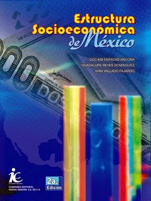 ESTRUCTURA SOCIOECONOMICA DE MEXICO NR. ESPADAS/REYES/VALLADO..  9789706380524