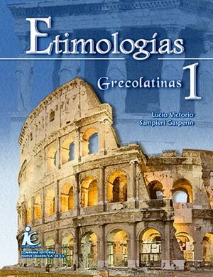 ETIMOLOGIAS GRECOLATINAS 1           IE