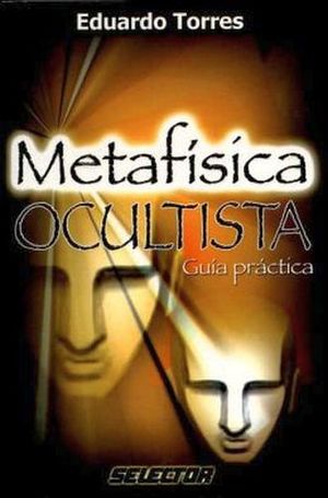 METAFISICA OCULTISTA (GUIA PRACTICA)
