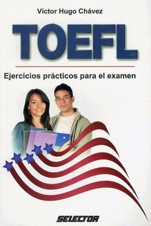 TOEFL  (EJERCICIOS PRACTICOS PARA EL EXAMEN)