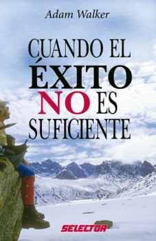 CUANDO EL EXITO NO ES SUFICIENTE