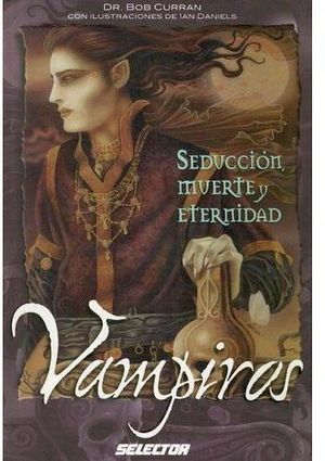 VAMPIROS (SEDUCCION, MUERTE Y ETERNIDAD)