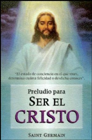 PRELUDIO PARA SER EL CRISTO