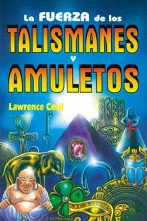 FUERZA DE LOS TALISMANES Y AMULETOS