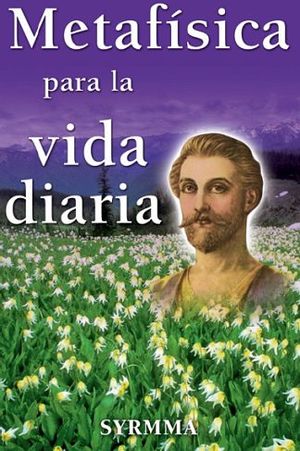 METAFSICA PARA LA VIDA DIARIA